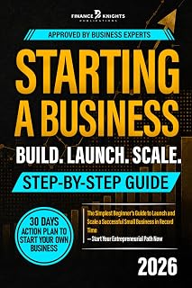 Starting a Business Step-by-Step Guide: Launch and Scale a Successful Small Business