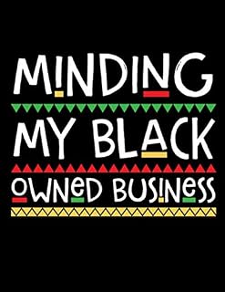 Minding My Black Owned Business: Inventory Log Book for the African American Business Holder